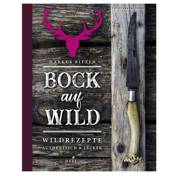 MARKUS BITZEN - Kochbuch ''Bock auf Wild''